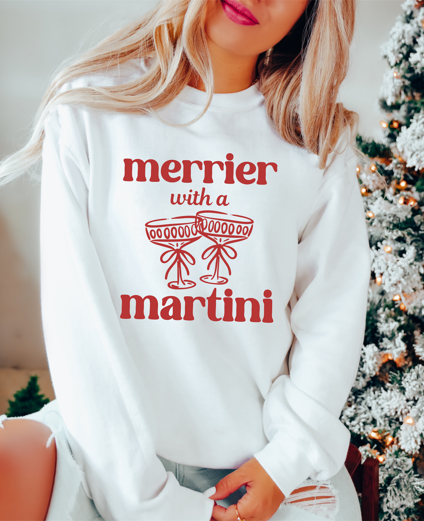 MERRIER WITH A MARTINI <br> More colors available