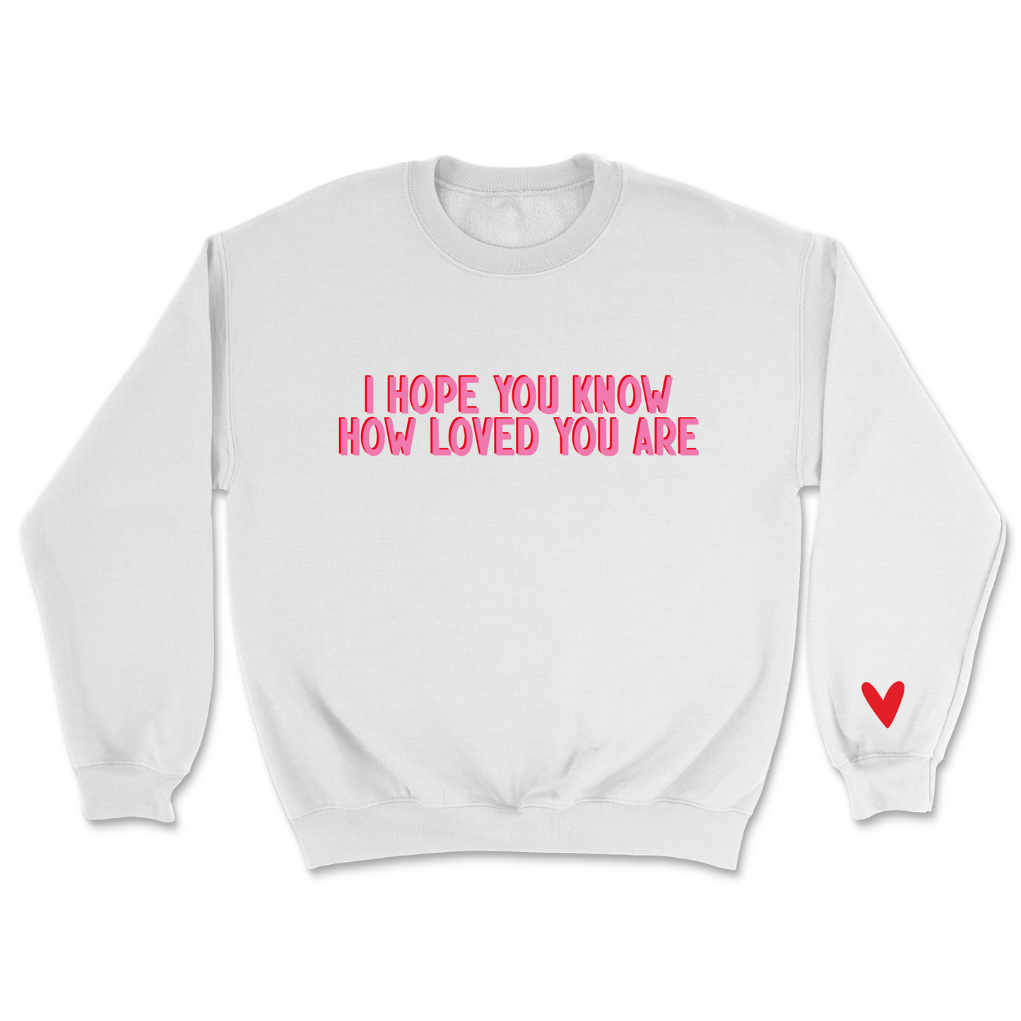 LOVE YOU MORE SWEATER YOUTH AND ADULT