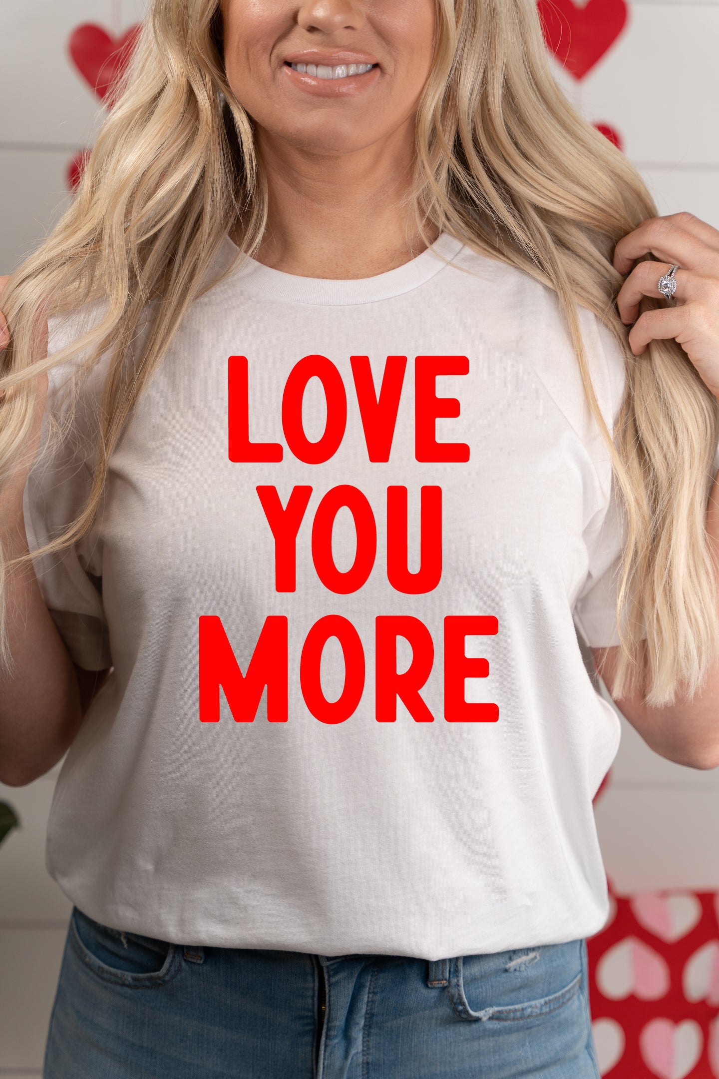 LOVE YOU MORE SHIRT <br> More colors available
