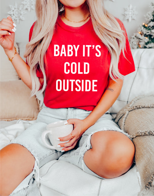 BABY ITS COLD OUTSIDE SHIRT <br> More colors available