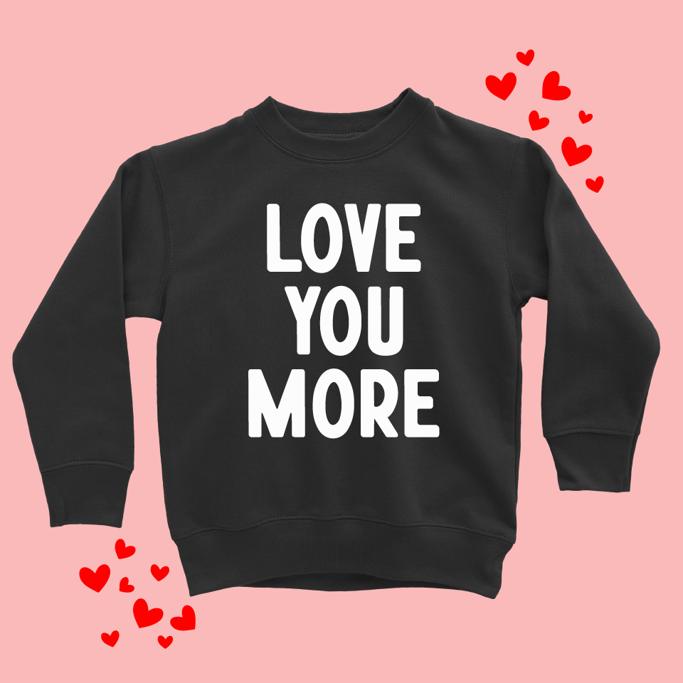 LOVE YOU MORE YOUTH SWEATER <br> More colors available