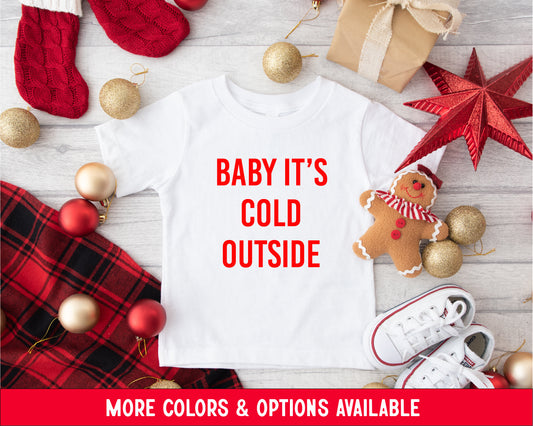 BABY ITS COLD OUTSIDE YOUTH SHIRT <br> More colors available